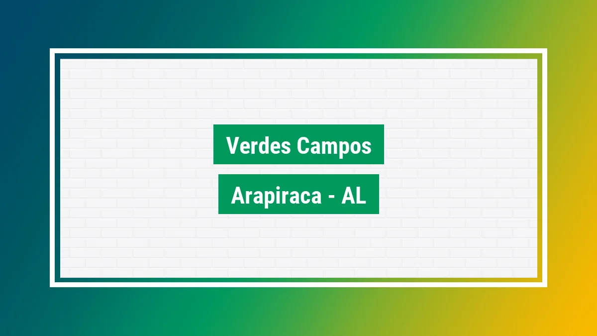 Imagem ilustrativa do bairro Verdes Campos em Arapiraca AL