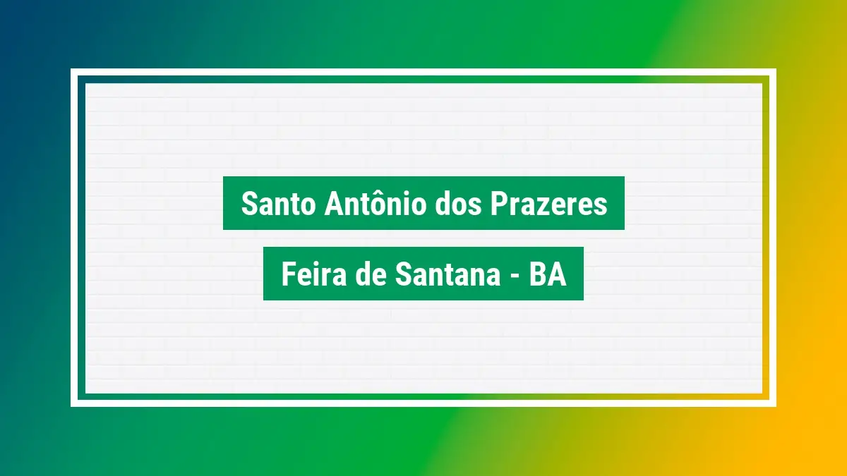 Santo antônio dos prazeres CEP bairro feira de BA