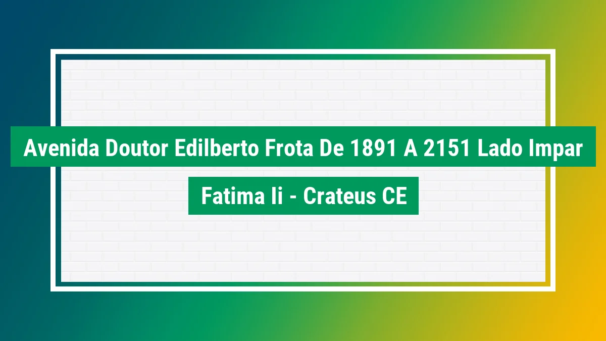 Imagem ilustrativa do endereço Avenida Doutor Edilberto Frota - de 1891 a 2151 - lado ímpar no bairro Fátima II em Crateús CE