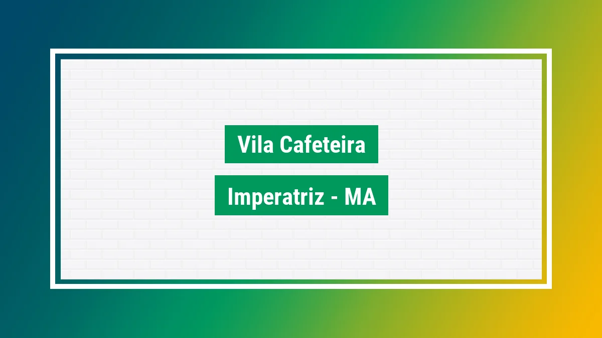 Imagem ilustrativa do bairro Vila Cafeteira em Imperatriz MA