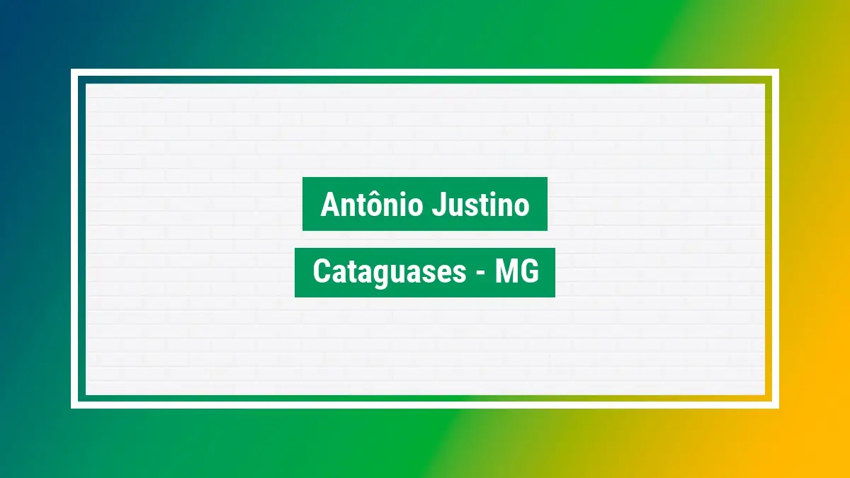 Antônio justino Cep Antônio justino cataguases MG