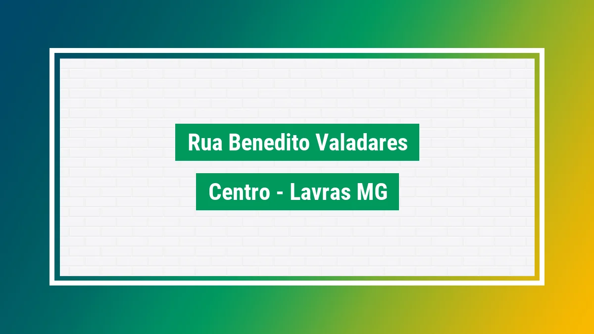 Imagem ilustrativa do endereço Rua Benedito Valadares no bairro Centro em Lavras MG