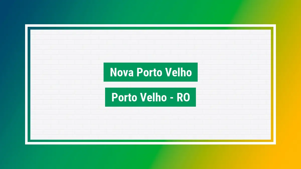 Nova porto velho Cep Nova porto velho porto velho RO