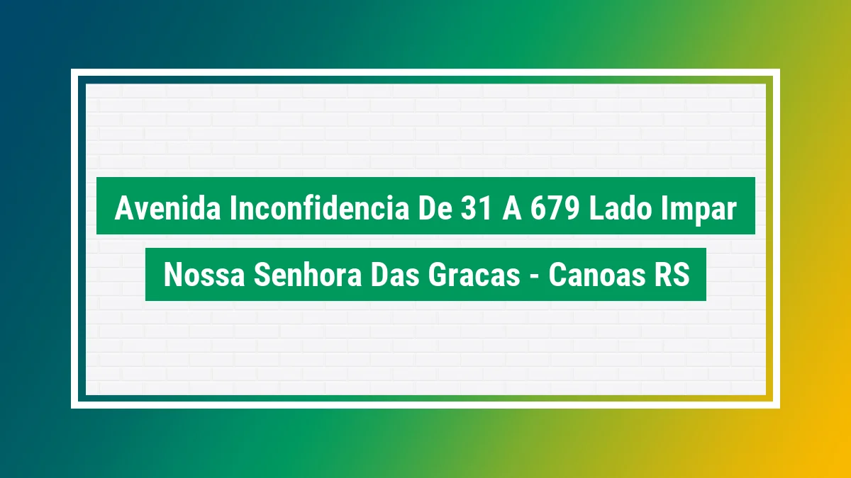 Imagem ilustrativa do endereço Avenida Inconfidência - de 31 a 679 - lado ímpar no bairro Nossa Senhora das Graças em Canoas RS