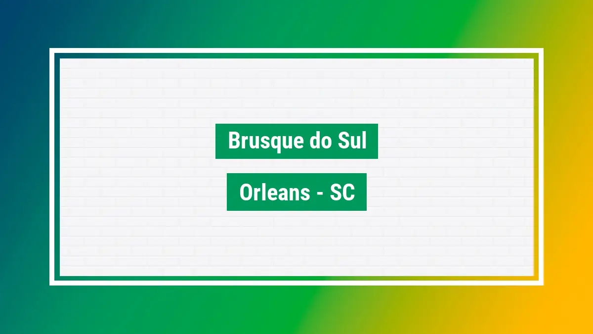 Brusque do sul Cep Brusque do sul orleans SC