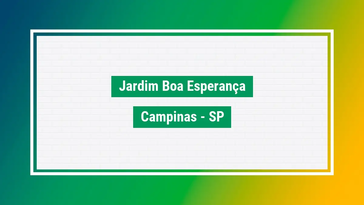 Jardim boa esperança Cep do bairro em campinas SP