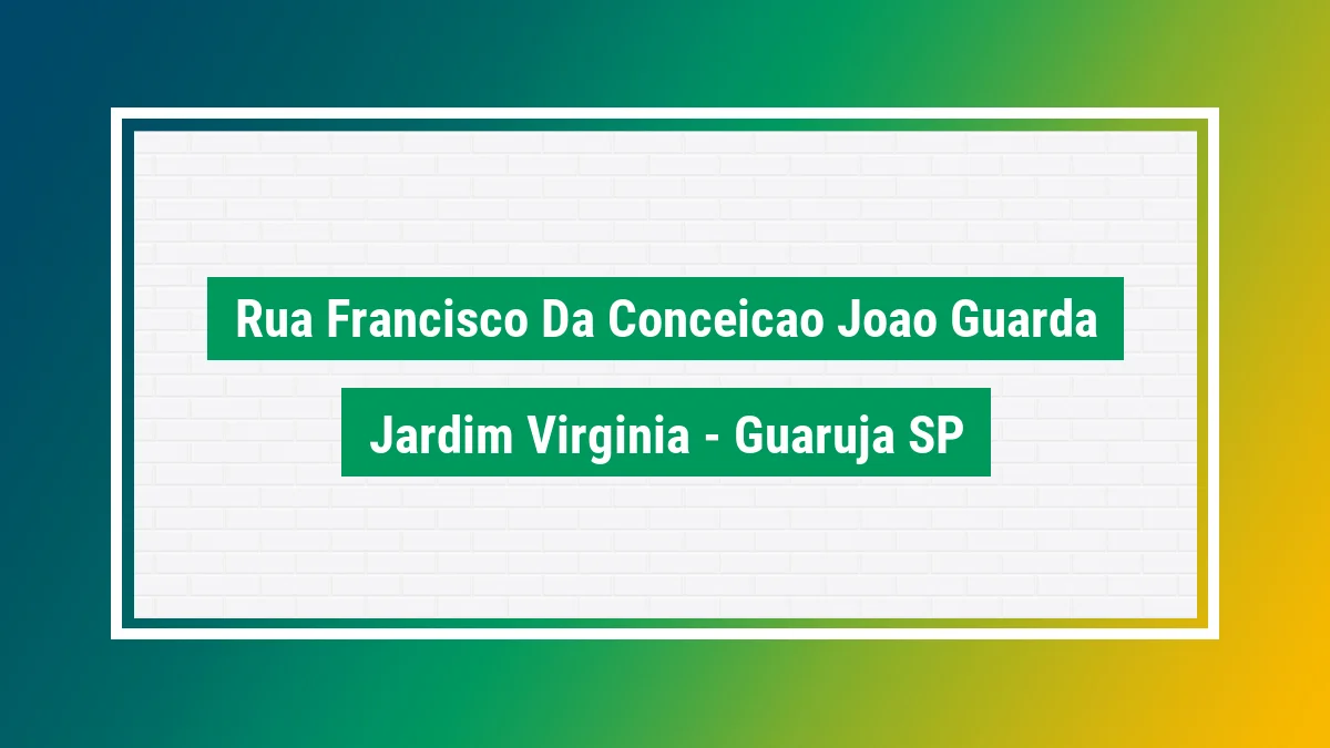Imagem ilustrativa do endereço Rua Francisco da Conceição João Guarda no bairro Jardim Virgínia em Guarujá SP