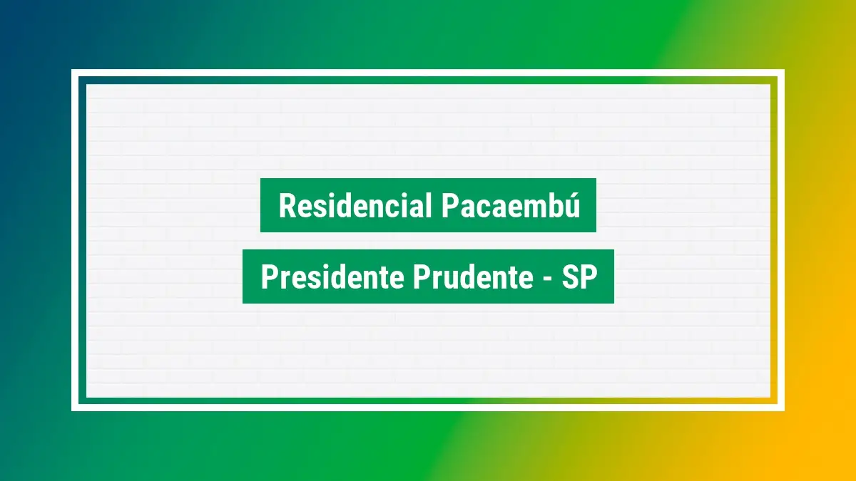 Residencial pacaembú Cep do bairro em presidente SP